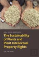 The Sustainability Of Plants And Plant Intellectual Property Rights