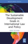The Sustainable Development Goals In International Law And Policy
