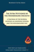 The Sutra Petitioned By The Householder Uncouth