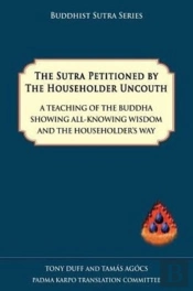 The Sutra Petitioned By The Householder Uncouth