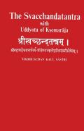 The Svacchandatantra With Uddyota Of Kesmaraja (4th Vol)