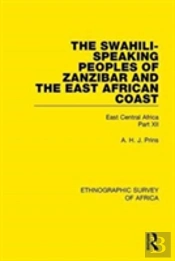 The Swahili-Speaking Peoples Of Zanzibar And The East African Coast (Arabs, Shirazi And Swahili)