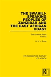 The Swahili-Speaking Peoples Of Zanzibar And The East African Coast (Arabs, Shirazi And Swahili)