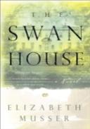 The Swan House Â€“ A Novel