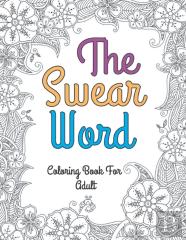 The Swear Word Coloring Book For Adult