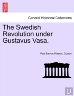 Bertrand.pt - The Swedish Revolution Under Gustavus Va