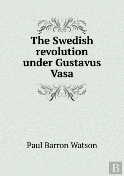 Bertrand.pt - The Swedish Revolution Under Gustavus Vasa