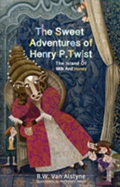 The Sweet Adventures Of Henry P. Twist