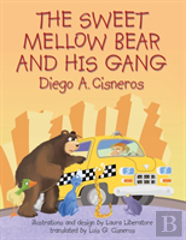 The Sweet Mellow Bear And His Gang