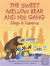 The Sweet Mellow Bear And His Gang