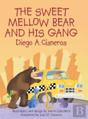 The Sweet Mellow Bear And His Gang