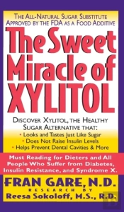 The Sweet Miracle Of Xylitol