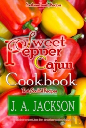 The Sweet Pepper Cajun! Tasty Soulful Food Cookbook!
