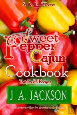 Bertrand.pt - The Sweet Pepper Cajun! Tasty Soulful Food Cookbook!