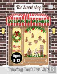 The Sweet Shop Color By Number Coloring Book For Kids Ages 8-12