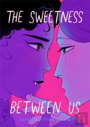 The Sweetness Between Us