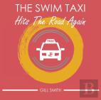 The Swim Taxi Hits The Road Again
