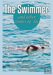 The Swimmer And Other Stories Of Life