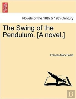 Bertrand.pt - The Swing Of The Pendulum. (A Novel.)
