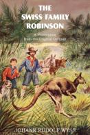 The Swiss Family Robinson, A Translation From The Original German