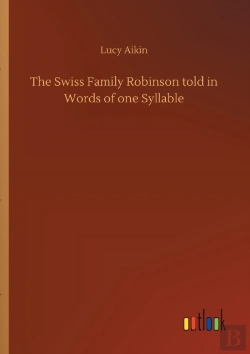 Bertrand.pt - The Swiss Family Robinson Told In Words Of One Syllable