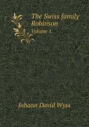 The Swiss Family Robinson Volume 1.