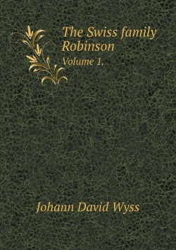 Bertrand.pt - The Swiss Family Robinson Volume 1.