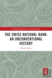 The Swiss National Bank: An Unconventional History