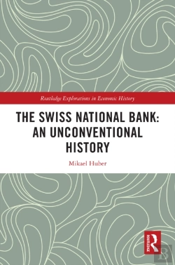 Bertrand.pt - The Swiss National Bank: An Unconventional History