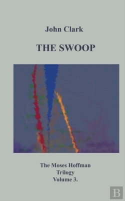 Bertrand.pt - The Swoop:Moses Hoffman Trilogy Vol 3.