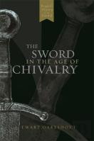 The Sword In The Age Of Chivalry