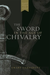 The Sword In The Age Of Chivalry