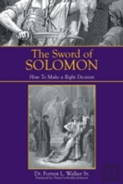The Sword Of Solomon: How To Make A Right Decision