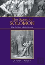 The Sword Of Solomon: How To Make A Right Decision