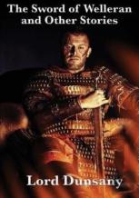 The Sword Of Welleran And Other Stories