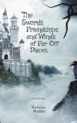 The Swords, Friendships, And Winds Of Far Off Places