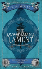 The Swordsman'S Lament
