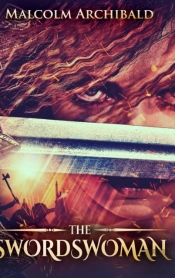 The Swordswoman (The Swordswoman Book 1)