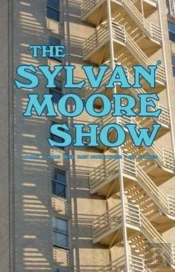 The Sylvan Moore Show
