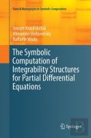 The Symbolic Computation Of Integrability Structures For Partial Differential Equations