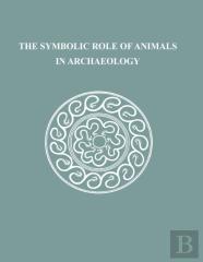 The Symbolic Role Of Animals In Archaeology