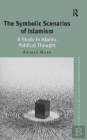 The Symbolic Scenarios Of Islamism