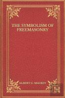 The Symbolism Of Freemasonry