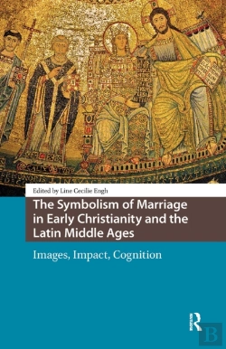 Bertrand.pt - The Symbolism Of Marriage In Early Christianity And The Latin Middle Ages