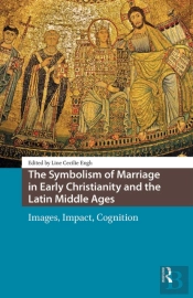 The Symbolism Of Marriage In Early Christianity And The Latin Middle Ages