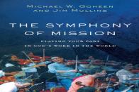 The Symphony Of Mission Â€“ Playing Your Part In God`S Work In The World