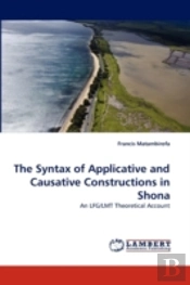 The Syntax Of Applicative And Causative Constructions In Shona