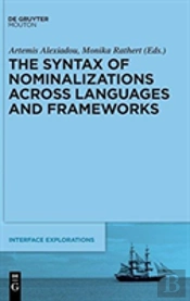 The Syntax Of Nominalizations Across Languages And Frameworks