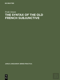 Bertrand.pt - The Syntax Of The Old French Subjunctive