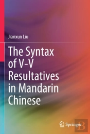 The Syntax Of V-V Resultatives In Mandarin Chinese